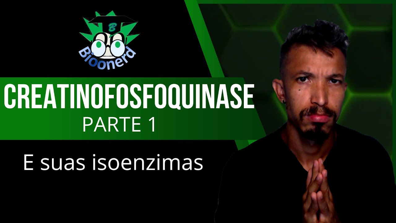 Creatinofosfoquinase (PARTE 1) E suas isoenzimas YouTube