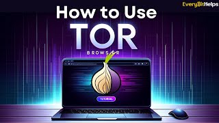 Tor Browser Tutorial: How to Use & Set-up Tor Browser (2024) by Every Bit Helps 13,907 views 6 months ago 9 minutes, 42 seconds