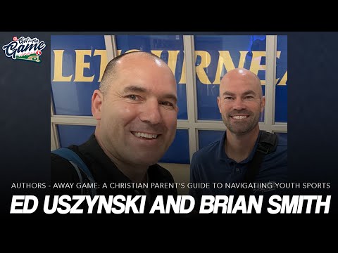 GITG Podcast - A Christian Parent''s Guide to Navigating Youth Sports w/ Ed Uszynski and Brian Smith