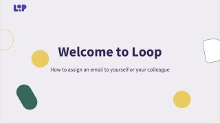 How to assign an email in Loop