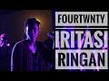FOURTWNTY - IRITASI RINGAN | Live From Authenticity - Bengkulu 2017