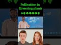 #biology pollination in flowering plant ☘️☘️☘️ by Rohit sir