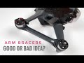 DJI FPV Drone Arm Bracers | A Good or Bad Idea?