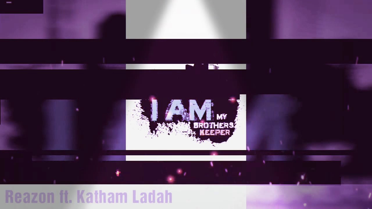 My Brother's Keeper ft. Katham Ladah (prod. By Drum Dummie)
