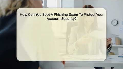 How Can You Spot A Phishing Scam To Protect Your Account Security? - Everyday-Networking
