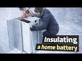Insulating a Home Solar Battery