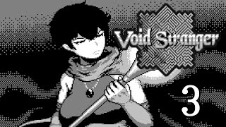 Void Stranger: I Just Wanna Void For A While [FT] Part 3: Void Justice?
