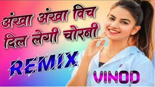 Akhan Akhan Vich Dil Legi Chorni Dholki Dj Remix Hans Raj Punjabi Dj Song Remix  Dj Vinod Narhar