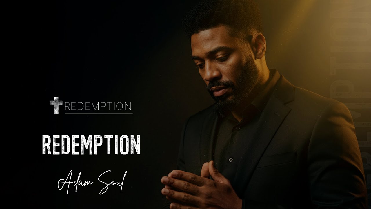 Watch Adam Soul – Redemption (Official Lyric Video) on YouTube Watch Adam Soul – Redemption (Official Lyric Video) on YouTube