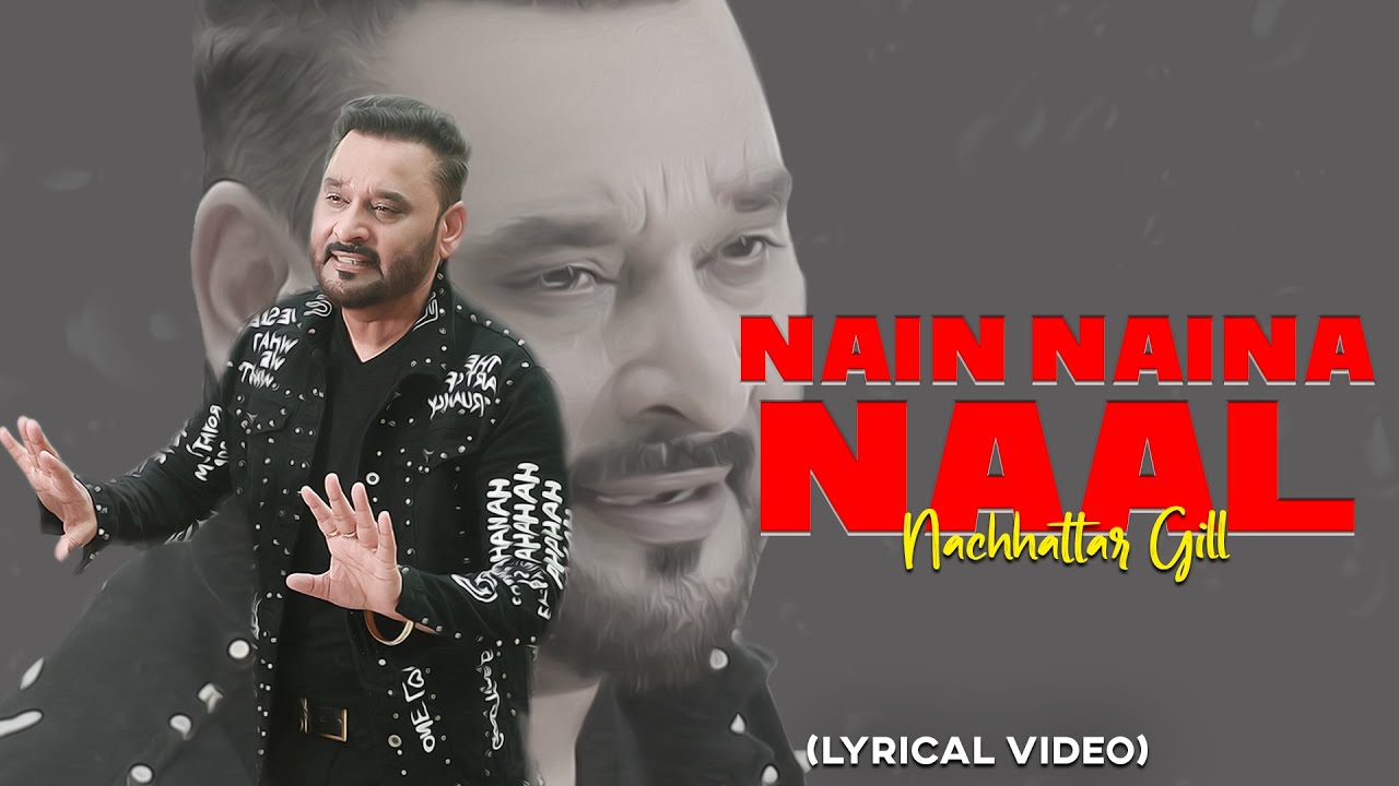 Nain Naina Naal Lyrical Video  Nachhatar Gill  Punjabi Songs 2021  FinetouchMusic