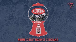 No1MC - Dulce Ft. Billy NoJokes and Indian K (Audio)