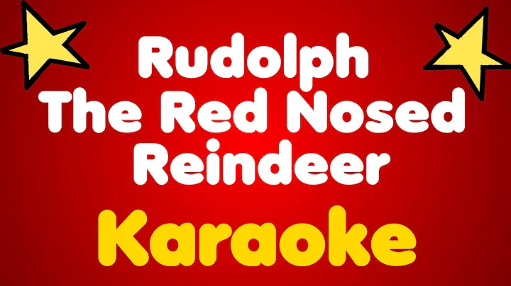Rudolph The Red Nosed Reindeer  Karaoke