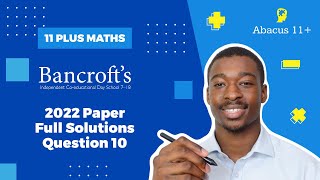 11 Plus Maths | Bancroft's School Maths Sample Paper 2022 | Full Solutions (Q10)