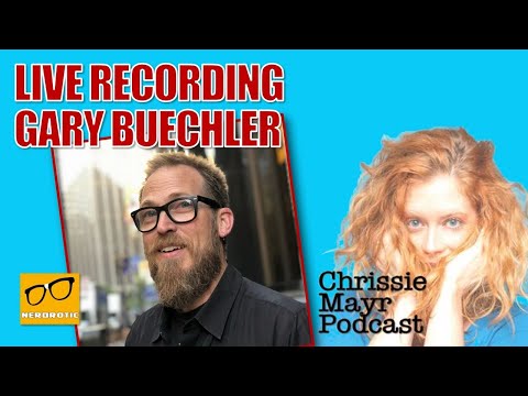 LIVE Chrissie Mayr Podcast with Gary Buechler from Nerdrotic & Friday Night Tights