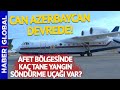 Cumhurbaşkanı Erdoğan, Aliyev ile Görüştü, Bakü'den Yangın Söndürme Uçağı Geldi!