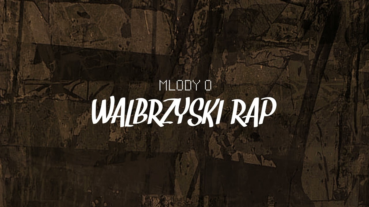 Młody o - WAŁBRZYSKI RAP 