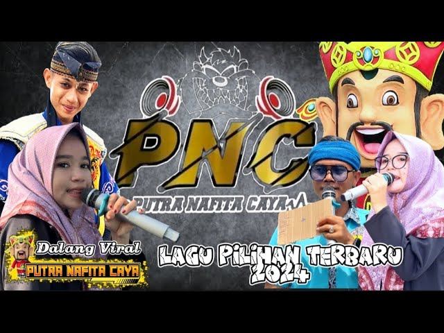 Dalang Viral ❗ KUMPULAN LAGU PILIHAN - PUTRA NAFITA CAYA (PNC) class=