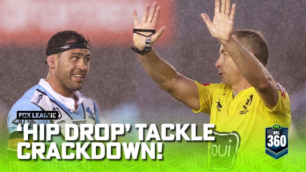 Hip Drop tackle CRACKDOWN! The tackle the NRL wants out of the game