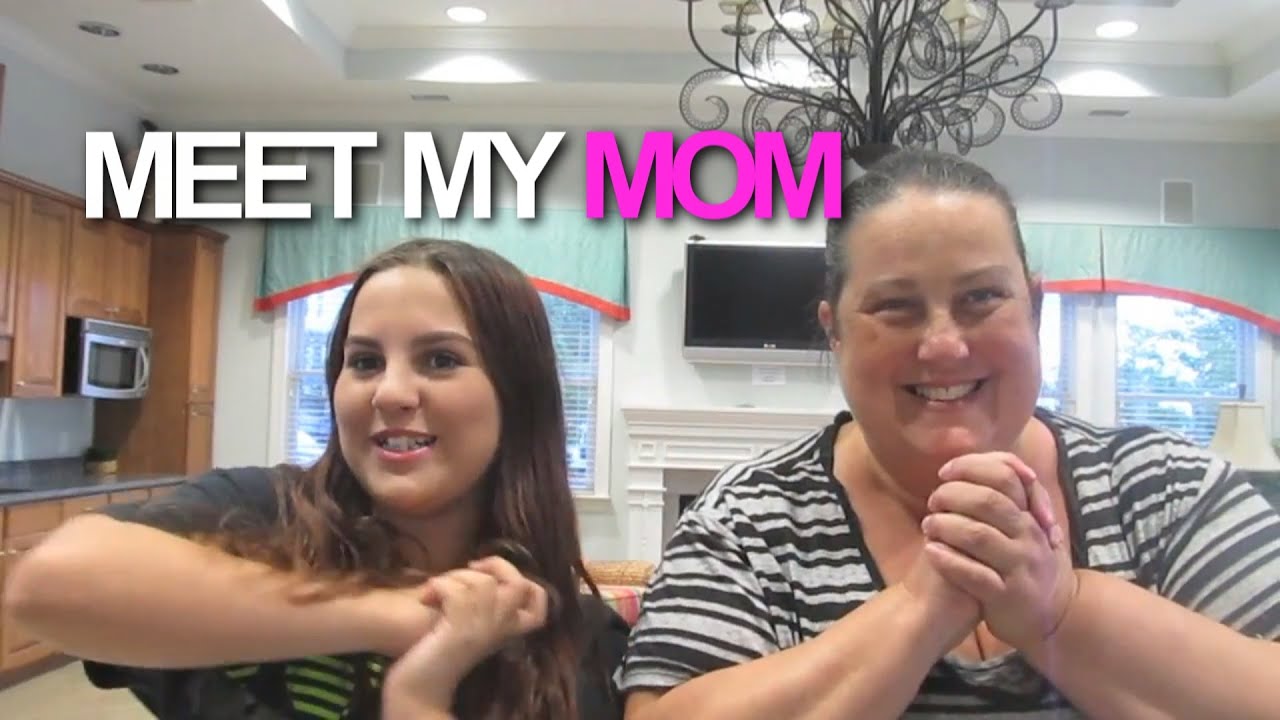 Meet My Mom Youtube