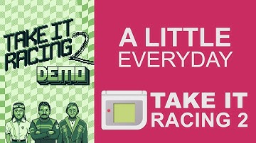 Take It Racing 2 - Devlog #13 - Deep planning, simplification and a little every day.