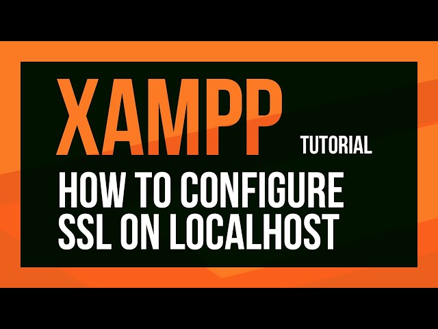 xampp ssl configuration tutorial configure ssl on localhost