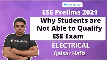 ESE 2021 Prelims | Why Students are Not Able to Qualify ESE Exam | EE/ECE | Qaisar Hafiz