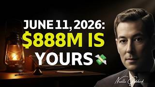 JUNE 11, 2026: The Universe Is Revealing an $888,000,000 Shift Into Your Life -Neville Goddard