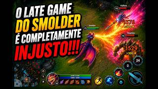 🐉 O LATE GAME DO SMOLDER É COMPLETAMENTE INJUSTO!!!