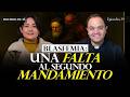“El pecado silencioso | Segundo Mandamiento”