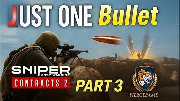 Just ONE Bullet - Sniper Ghost Warrior Contracts 2 - PART 3