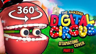 The Amazing Digital Circus - Otamatone Cover 2 | 360º VR
