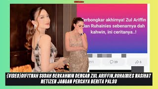 Difitnah Sudah Berkahwin Dengan Zul Ariffinruhainies Nasihat Netizen Jangan Percaya Berita Palsu