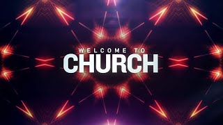 WELCOME HOME CHURCH INTRO