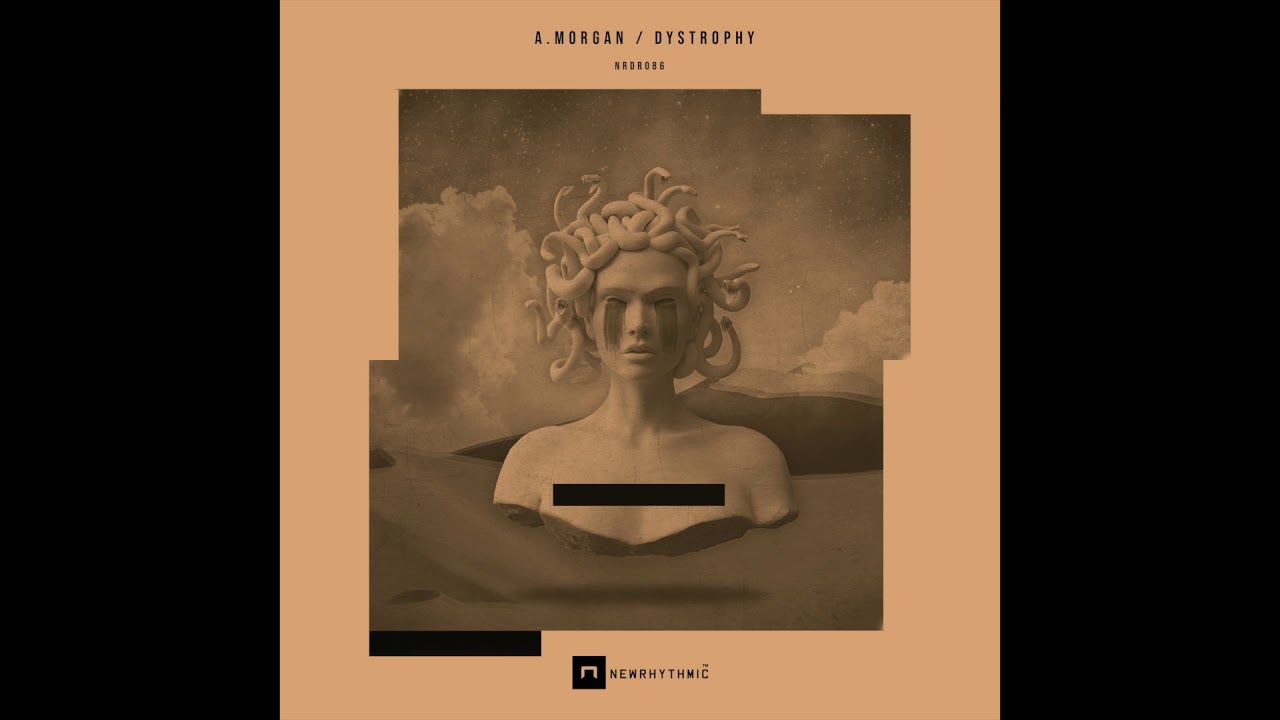 A MORGAN  - Dystrophy Ep  - Newrhythmic Recs 086