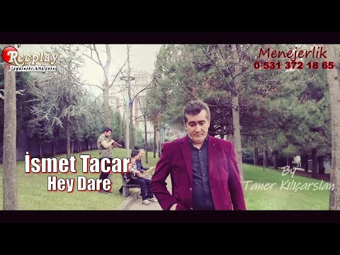 İsmet Tacar  ' Hey Dare '