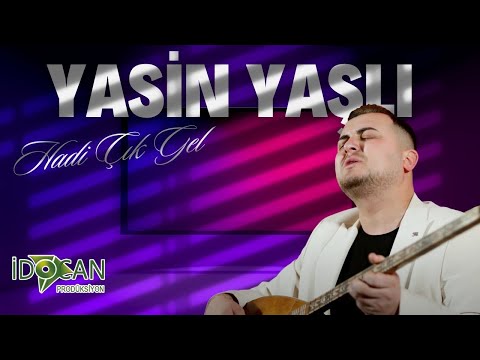 Yasin Yaşlı Hadi Çık Gel