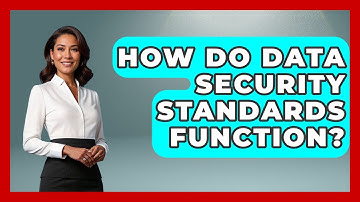 How Do Data Security Standards Function? - Learn As An Adult