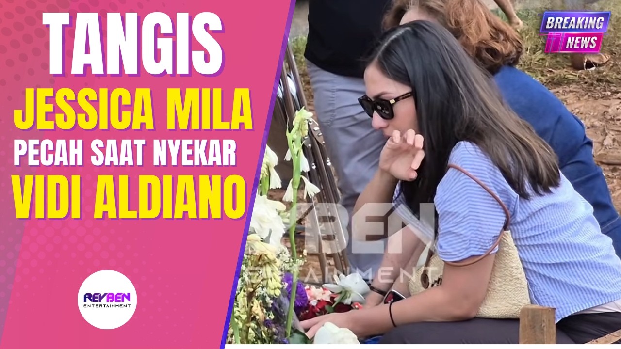 TANGIS JESSICA MILA PECAH SAAT NYEKAR VIDI ALDIANO