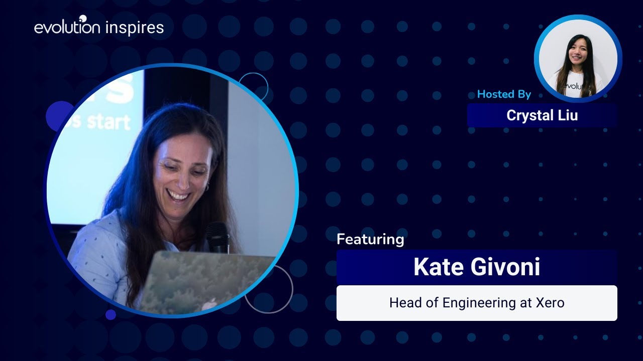 AU Evo Inspires #2 - Kate Givoni, Head of Engineering at Xero - YouTube