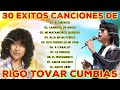 Rigo Tovar Cumbias Viejitas 30 Éxitos Inolvidables - Las Mejores Canciones Romanticas de Rigo Tovar