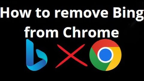 How to Remove Bing from Google Chrome on Windows and Mac
