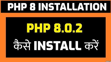 How to install PHP 8.0.2 on Windows 10 in Hindi