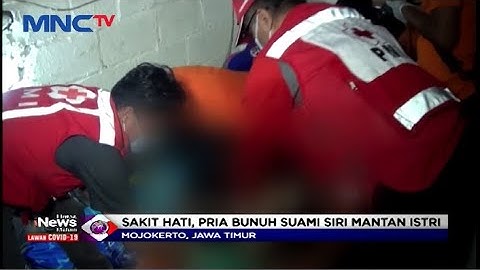 Cemburu Buta, Seorang Pria di Mojokerto Nekat Bunuh Suami Mantan Istri dengan Celurit - LIM 23/11