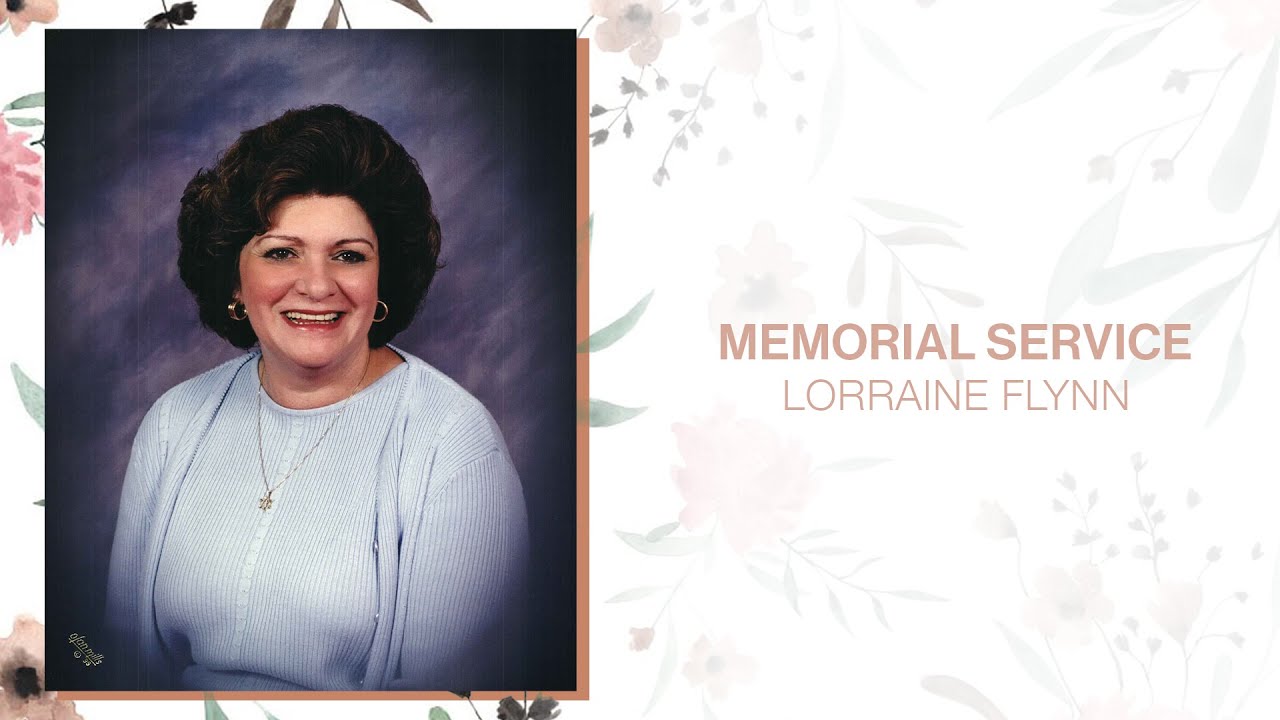 Memorial Service Lorraine Flynn YouTube