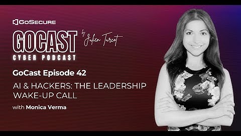 GoCast #42 - AI & Hackers: The Leadership Wake-Up Call