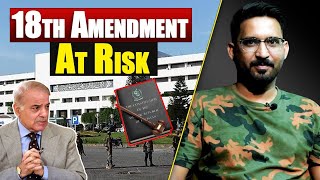 18th Amendment at Risk | SIFC A threats to 18th amendment | One Government Collective Government
