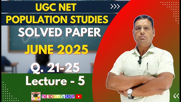 5. UGC NET Population Studies | Solved PYQs Q.21–25 with Detailed Explanation | The Scholar