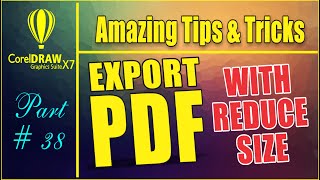 Export PDF File With Reduce Size in - Coreldrw x7 Amazing Tips & tricks -  Part # 38