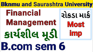 B.com sem 6 l કાર્યશીલ મૂડી l financial Management l Saurashtra and bknmu
