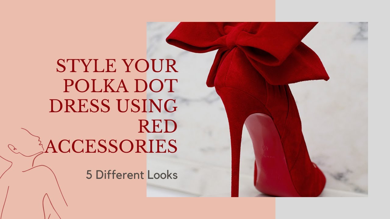 Как стилизовать красные аксессуары |Платье в горошек тренд |5 разных взглядов |Pinterest Вдохновение